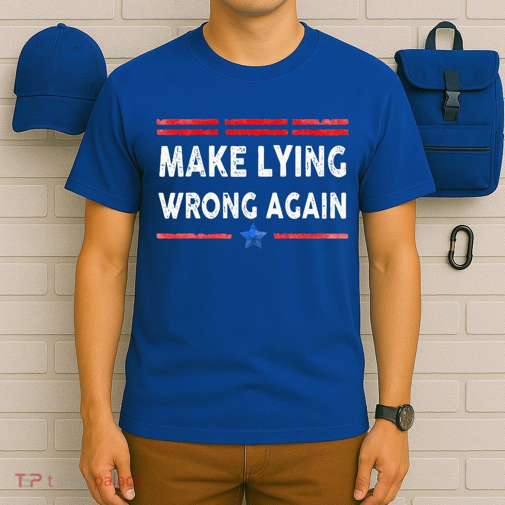 Make Lying Wrong Again T-Shirt