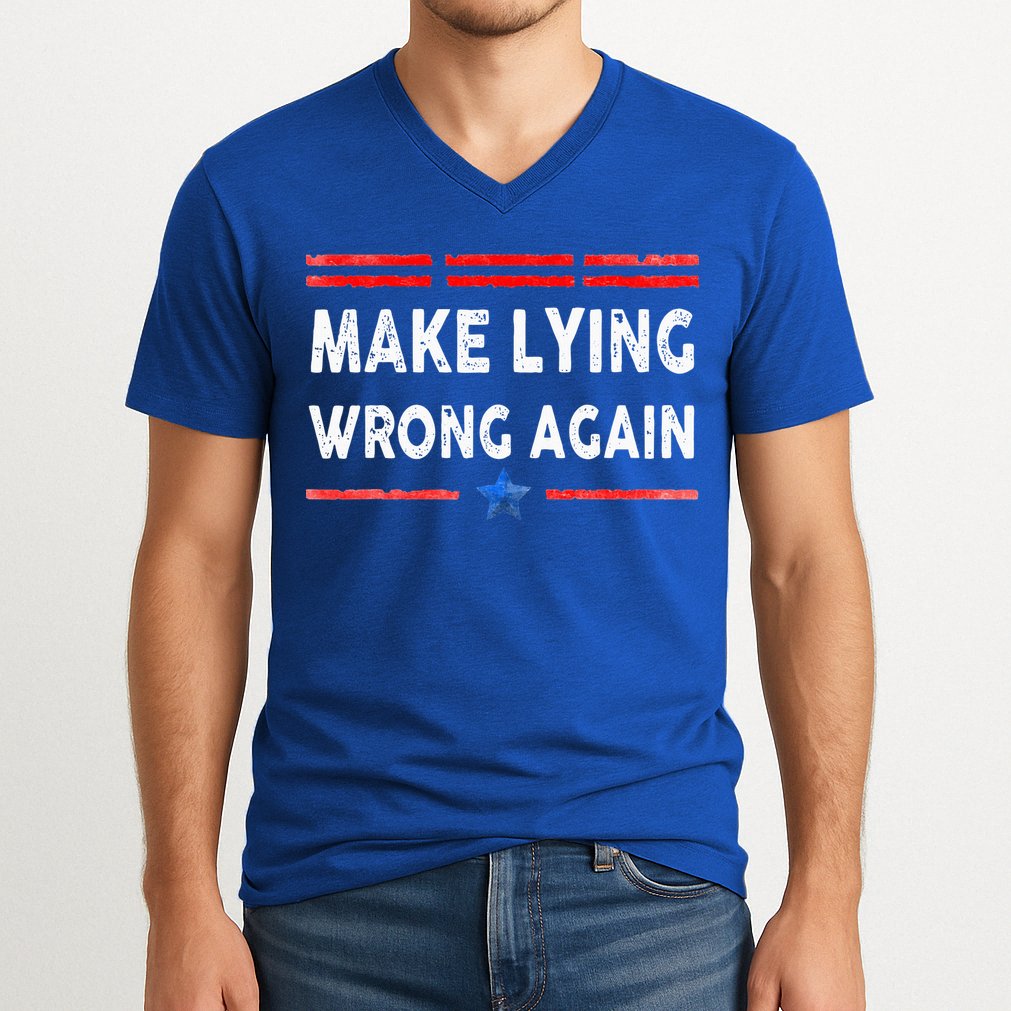 Make Lying Wrong Again V-Neck T-Shirt