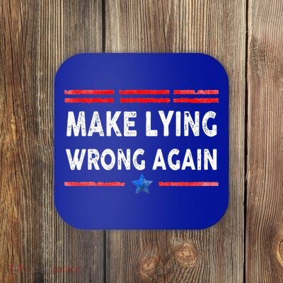 Make Lying Wrong Again Coaster