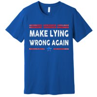 Make Lying Wrong Again Premium T-Shirt