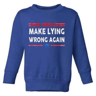 Make Lying Wrong Again Toddler Sweatshirt