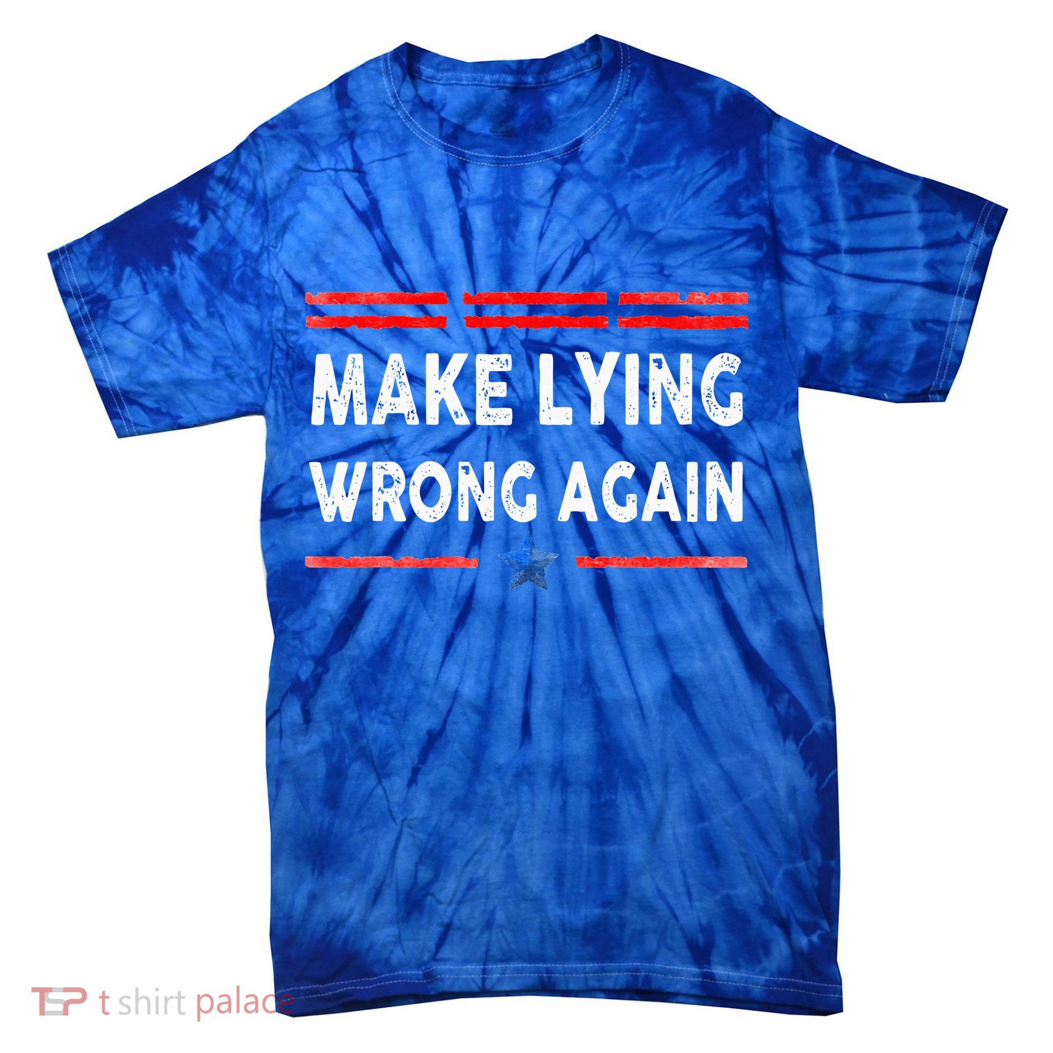 Make Lying Wrong Again Tie-Dye T-Shirt