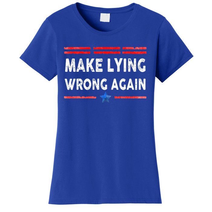 Make Lying Wrong Again Women's T-Shirt