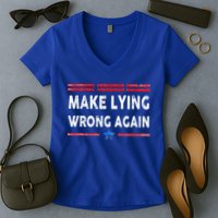 Make Lying Wrong Again Women's V-Neck T-Shirt