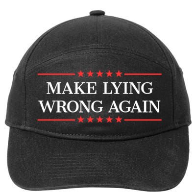 Make Lying Wrong Again Cute Gift 7-Panel Snapback Hat