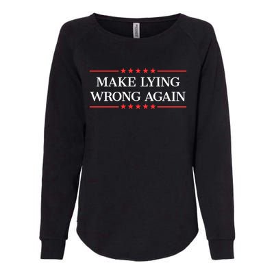 Make Lying Wrong Again Cute Gift Womens California Wash Sweatshirt