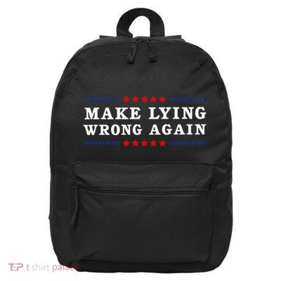 Make Lying Wrong Again Anti Trump 16 in Basic Backpack