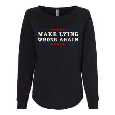 Make Lying Wrong Again Anti Trump Womens California Wash Sweatshirt