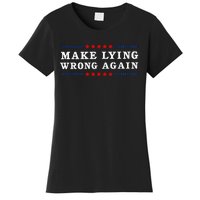 Make Lying Wrong Again Anti Trump Women's T-Shirt