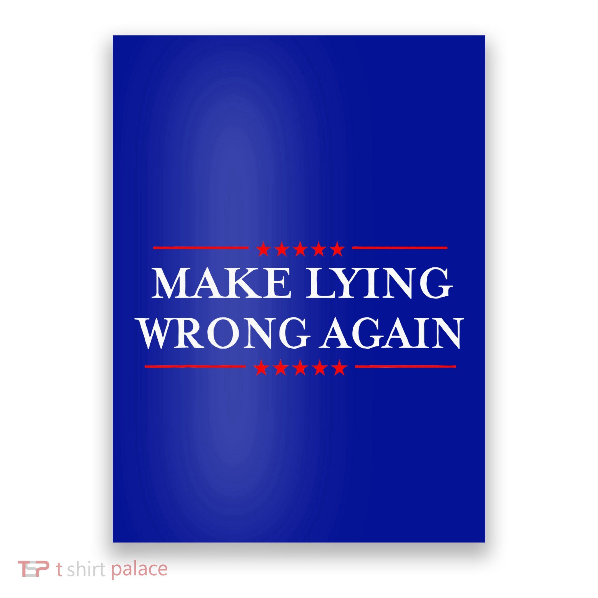 Make Lying Wrong Again Gift Resist Racism Antitrump Poster