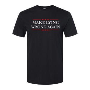 Make Lying Wrong Again Gift Resist Racism Antitrump Softstyle CVC T-Shirt