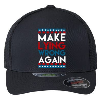 Make Lying Wrong Again Anti Donald Trump Offensive Political Flexfit Unipanel Trucker Cap