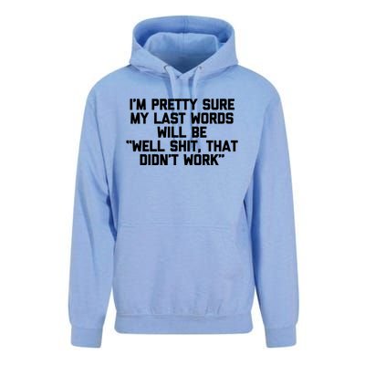 My Last Words Will Be Well Shit That Didnt Work Funny Meaningful Gift Unisex Surf Hoodie