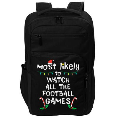 Most Likely Watch Football Christmas Xmas Family Matching Impact Tech Backpack