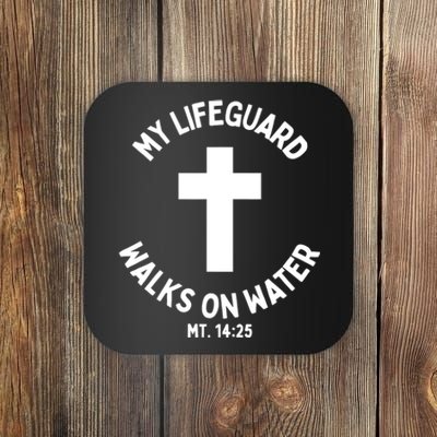 My Lifeguard Walks On Water Jesus Christ Christian Faith Coaster