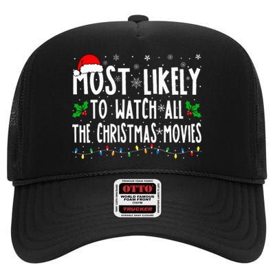 Most Likely Watch All The Christmas Movies Matching Xmas High Crown Mesh Back Trucker Hat