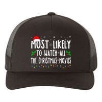 Most Likely Watch All The Christmas Movies Matching Xmas Yupoong Adult 5-Panel Trucker Hat