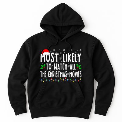 Most Likely Watch All The Christmas Movies Matching Xmas Hoodie