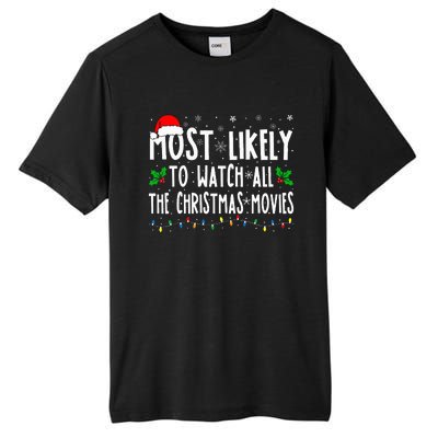 Most Likely Watch All The Christmas Movies Matching Xmas Tall Fusion ChromaSoft Performance T-Shirt