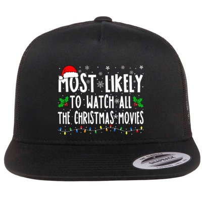 Most Likely Watch All The Christmas Movies Matching Xmas Flatbill Hat