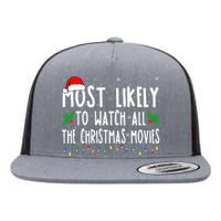 Most Likely Watch All The Christmas Movies Matching Xmas Flat Bill Trucker Hat