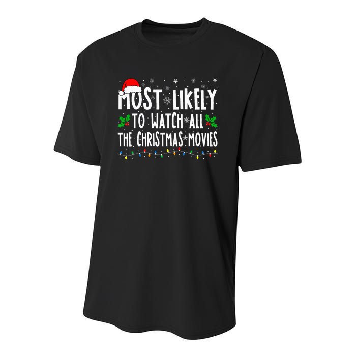 Most Likely Watch All The Christmas Movies Matching Xmas Youth Performance Sprint T-Shirt