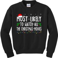 Most Likely Watch All The Christmas Movies Matching Xmas Kids Sweatshirt