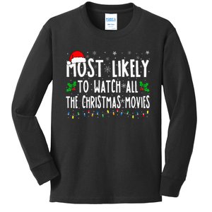 Most Likely Watch All The Christmas Movies Matching Xmas Kids Long Sleeve Shirt