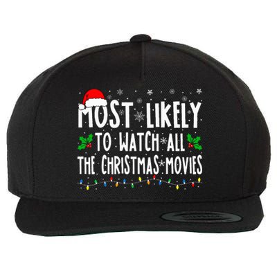 Most Likely Watch All The Christmas Movies Matching Xmas Wool Snapback Cap