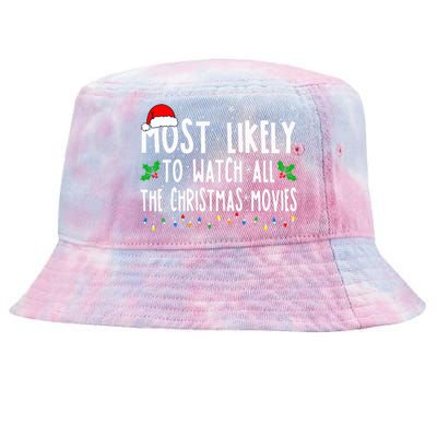 Most Likely Watch All The Christmas Movies Matching Xmas Tie-Dyed Bucket Hat