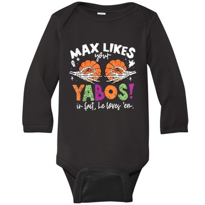 Max Likes Your Yabos In Fact Funny Pumpkin Halloween Scary Baby Long Sleeve Bodysuit