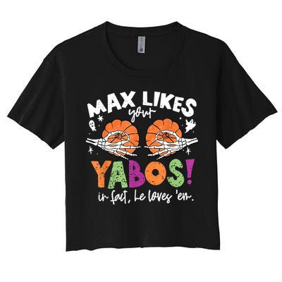 Max Likes Your Yabos In Fact Funny Pumpkin Halloween Scary Women's Crop Top Tee