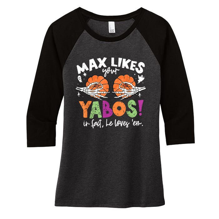 Max Likes Your Yabos In Fact Funny Pumpkin Halloween Scary Women's Tri-Blend 3/4-Sleeve Raglan Shirt