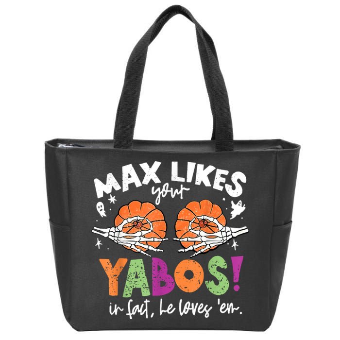 Max Likes Your Yabos In Fact Funny Pumpkin Halloween Scary Zip Tote Bag