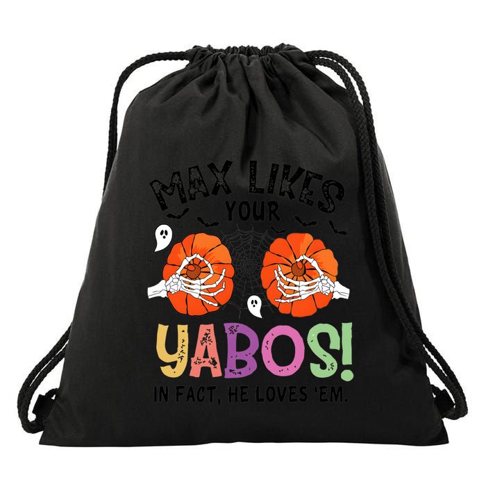 Max Likes Your Yabos In Fact He Loves Em Halloween Funny Boobs Drawstring Bag