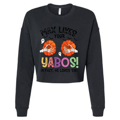 Max Likes Your Yabos In Fact He Loves Em Halloween Funny Boobs Cropped Pullover Crew