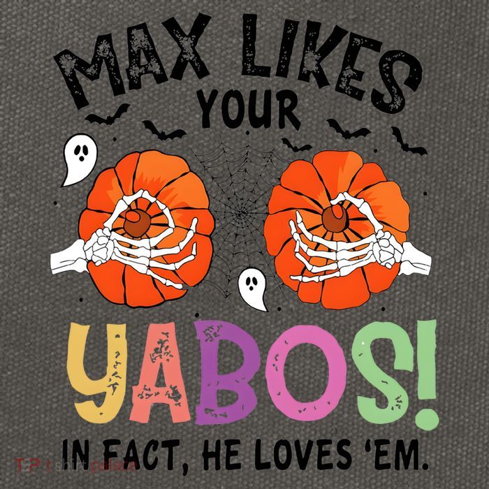 Max Likes Your Yabos In Fact He Loves Em Halloween Funny Boobs Cotton Canvas Backpack