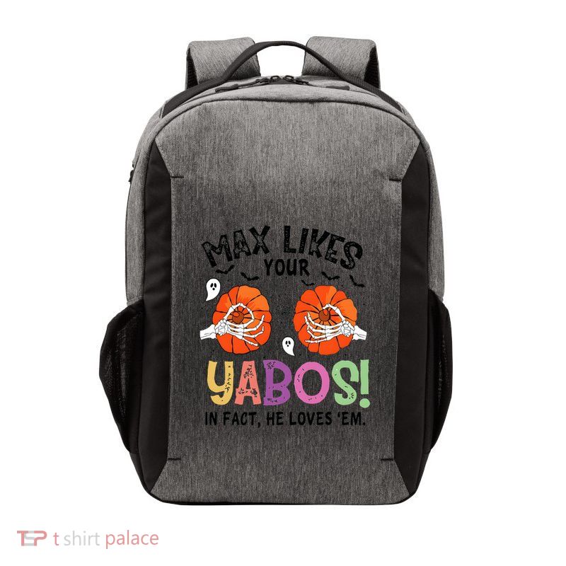 Max Likes Your Yabos In Fact He Loves Em Halloween Funny Boobs Vector Backpack