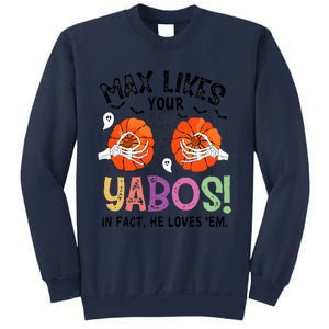 Max Likes Your Yabos In Fact He Loves Em Halloween Funny Boobs Sweatshirt