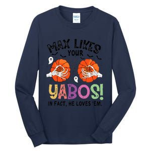 Max Likes Your Yabos In Fact He Loves Em Halloween Funny Boobs Tall Long Sleeve T-Shirt