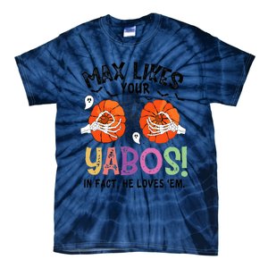 Max Likes Your Yabos In Fact He Loves Em Halloween Funny Boobs Tie-Dye T-Shirt