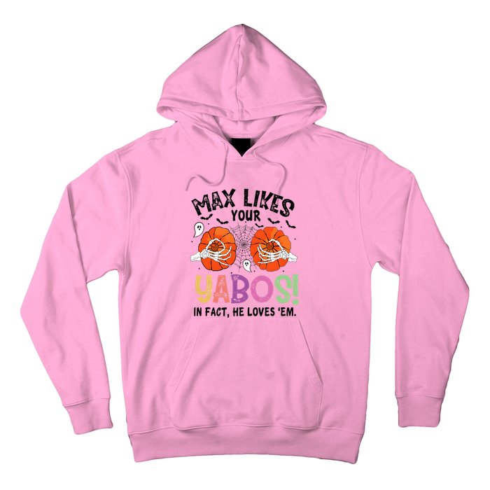 Max Likes Your Yabos In Fact He Loves Em Halloween Funny Boobs Hoodie