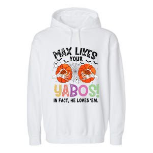 Max Likes Your Yabos In Fact He Loves Em Halloween Funny Boobs Garment-Dyed Fleece Hoodie