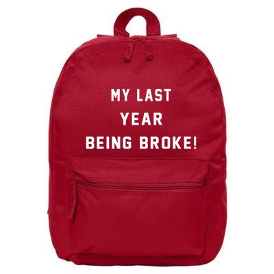 My Last Year Being Broke Funny Hip Hop Quote 16 in Basic Backpack