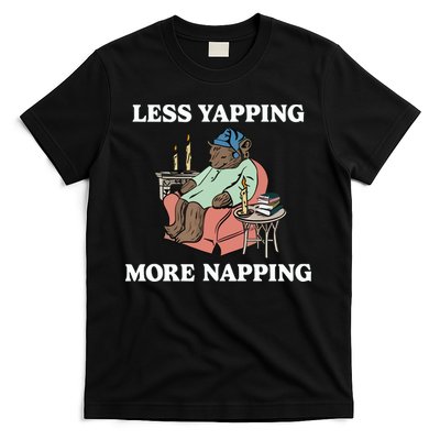 Middleclassfancy Less Yapping More Napping T-Shirt