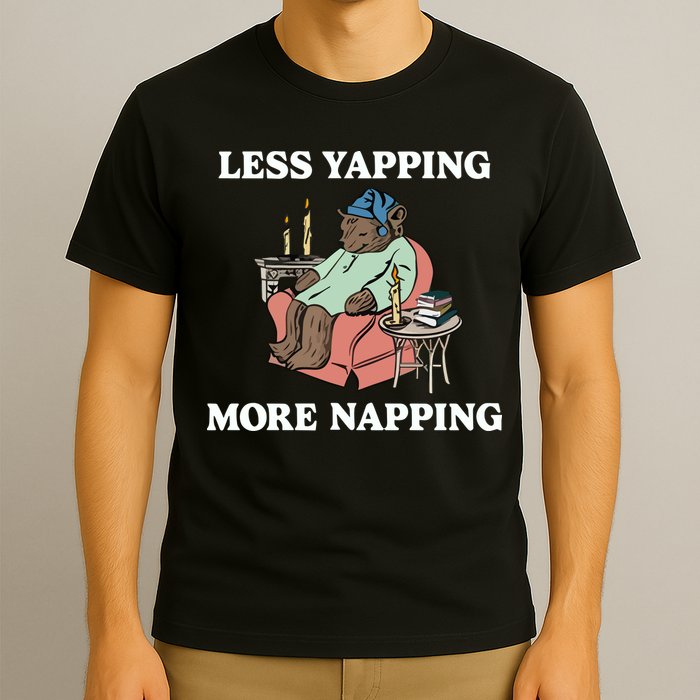 Middleclassfancy Less Yapping More Napping T-Shirt