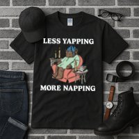 Middleclassfancy Less Yapping More Napping Tall T-Shirt