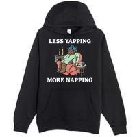 Middleclassfancy Less Yapping More Napping Premium Pullover Hoodie