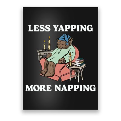 Middleclassfancy Less Yapping More Napping Poster