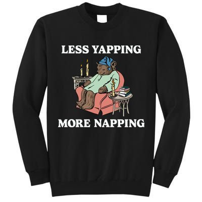 Middleclassfancy Less Yapping More Napping Tall Sweatshirt